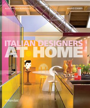 книга Italian Designers at Home, автор: Alessandra Burigana, Photographs by Mario Ciampi